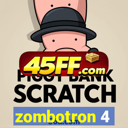 zombotron 4